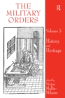 The Military Orders Volume III : History and Heritage - eBook