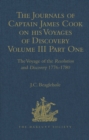 The Journals of Captain James Cook on his Voyages of Discovery : Volume III, Part I: The Voyage of the Resolution and Discovery 1776-1780 - eBook