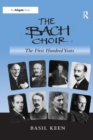 The Bach Choir: The First Hundred Years - eBook
