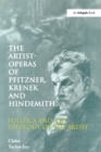 The Artist-Operas of Pfitzner, Krenek and Hindemith : Politics and the Ideology of the Artist - eBook