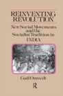 Reinventing Revolution : New Social Movements and the Socialist Tradition in India - eBook