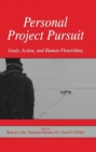 Personal Project Pursuit : Goals, Action, and Human Flourishing - eBook