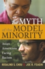 Myth of the Model Minority : Asian Americans Facing Racism - eBook