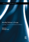 Morality Policies in Europe : Concepts, Theories and Empirical Evidence - eBook