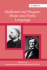 Mallarme and Wagner: Music and Poetic Language - eBook