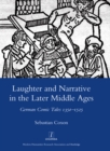 Laughter and Narrative in the Later Middle Ages : German Comic Tales C.1350-1525 - eBook