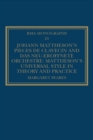 Johann Mattheson's Pieces de clavecin and Das neu-eroffnete Orchestre : Mattheson's Universal Style in Theory and Practice - eBook