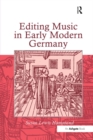 Editing Music in Early Modern Germany - eBook