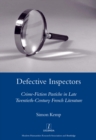 Defective Inspectors: Crime-fiction Pastiche in Late Twentieth-century French Literature - eBook