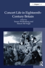 Concert Life in Eighteenth-Century Britain - eBook