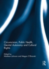 Circumcision, Public Health, Genital Autonomy and Cultural Rights - eBook