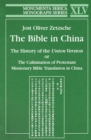 Bible in China : The History of the Union Version or the Culmination of Protestant Missionary Bible Translation in China - eBook