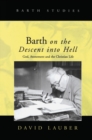 Barth on the Descent into Hell : God, Atonement and the Christian Life - eBook