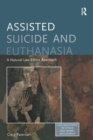 Assisted Suicide and Euthanasia : A Natural Law Ethics Approach - eBook