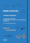 Marine Navigation : Proceedings of the 12th International Conference on Marine Navigation and Safety of Sea Transportation (TransNav 2017), June 21-23, 2017, Gdynia, Poland - eBook