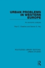 Urban Problems in Western Europe : An Economic Analysis - eBook