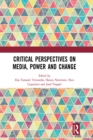 Critical Perspectives on Media, Power and Change - eBook
