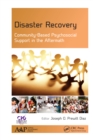 Disaster Recovery : Community-Based Psychosocial Support in the Aftermath - eBook