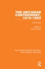 The Unitarian Controversy, 1819-1823 : Volume One - eBook