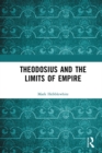 Theodosius and the Limits of Empire - eBook
