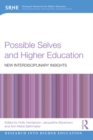 Possible Selves and Higher Education : New Interdisciplinary Insights - eBook