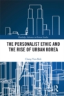 The Personalist Ethic and the Rise of Urban Korea - eBook