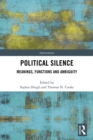 Political Silence : Meanings, Functions and Ambiguity - eBook