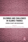 Dilemmas and Challenges in Islamic Finance : Looking at Equity and Microfinance - eBook