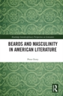 Beards and Masculinity in American Literature - eBook