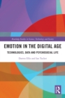 Emotion in the Digital Age : Technologies, Data and Psychosocial Life - eBook