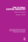 The Global Copper Industry : Problems and Prospects - eBook