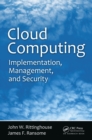 Cloud Computing : Implementation, Management, and Security - eBook