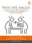 Why We Argue (And How We Should) : A Guide to Political Disagreement in an Age of Unreason - eBook