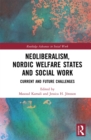 Neoliberalism, Nordic Welfare States and Social Work : Current and Future Challenges - eBook