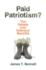 Paid Patriotism? : The Debate over Veterans' Benefits - eBook