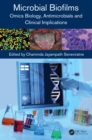 Microbial Biofilms : Omics Biology, Antimicrobials and Clinical Implications - eBook