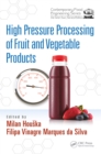 High Pressure Processing of Fruit and Vegetable Products - eBook