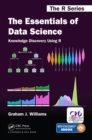 The Essentials of Data Science: Knowledge Discovery Using R - eBook