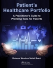 Patient's Healthcare Portfolio : A Practitioner’s Guide to Providing Tool for Patients - eBook
