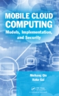 Mobile Cloud Computing : Models, Implementation, and Security - eBook