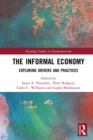 The Informal Economy : Exploring Drivers and Practices - eBook