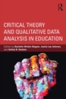Critical Theory and Qualitative Data Analysis in Education - eBook