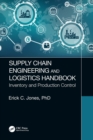 Supply Chain Engineering and Logistics Handbook : Inventory and Production Control - eBook