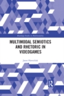 Multimodal Semiotics and Rhetoric in Videogames - eBook