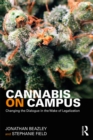 Cannabis on Campus : Changing the Dialogue in the Wake of Legalization - eBook