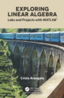 Exploring Linear Algebra : Labs and Projects with MATLAB(R) - eBook