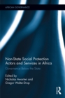 Non-State Social Protection Actors and Services in Africa : Governance Below the State - eBook