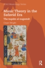 Music Theory in the Safavid Era : The taqsim al-nagamat - eBook