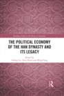 The Political Economy of the Han Dynasty and Its Legacy - eBook