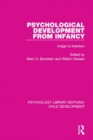 Psychological Development From Infancy : Image to Intention - eBook